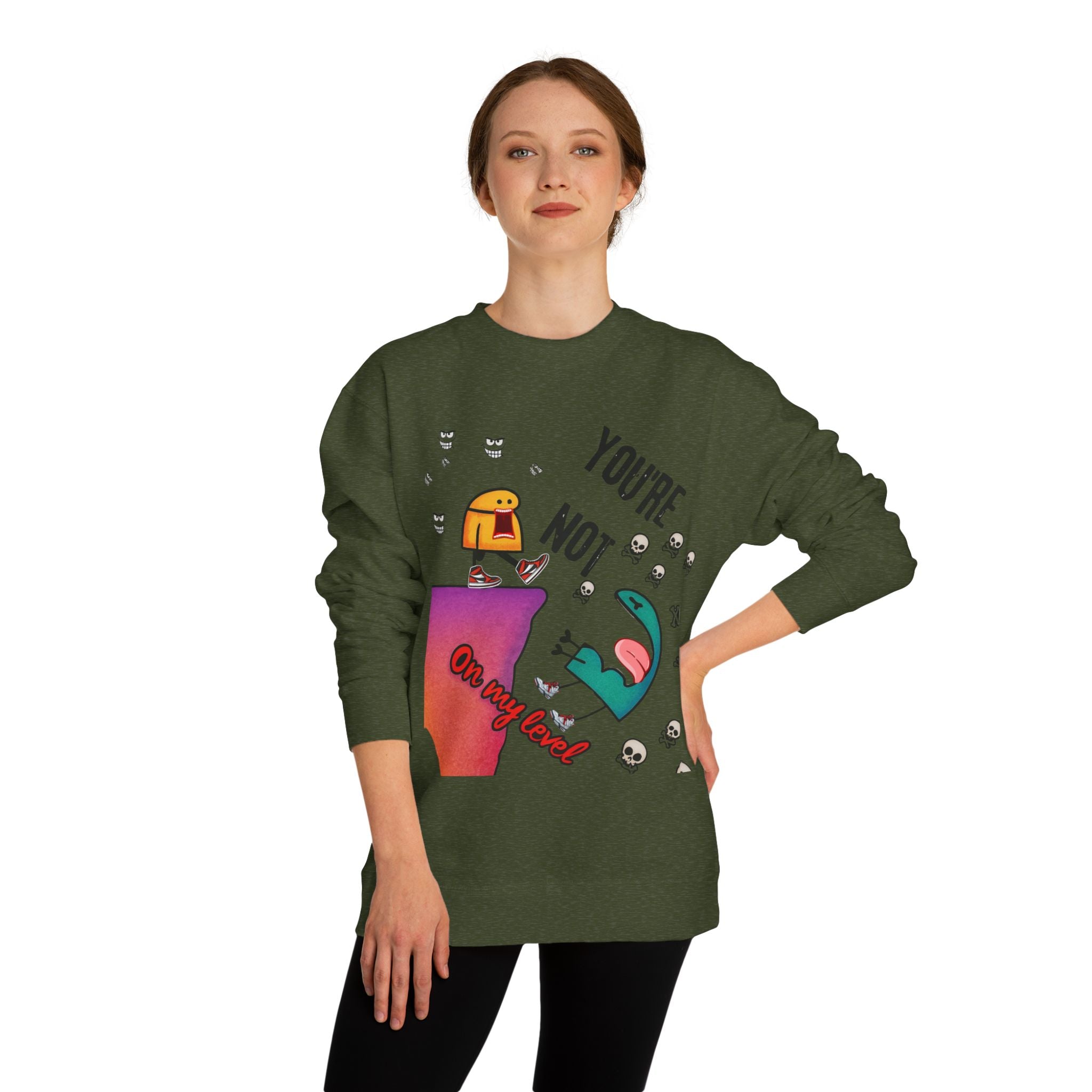 Playful Graphic Sweatshirt - You're Not on My Level, Funny Gift for Friends, Cozy Casual Wear, Unique Holiday Apparel, Quirky Humor Clothing