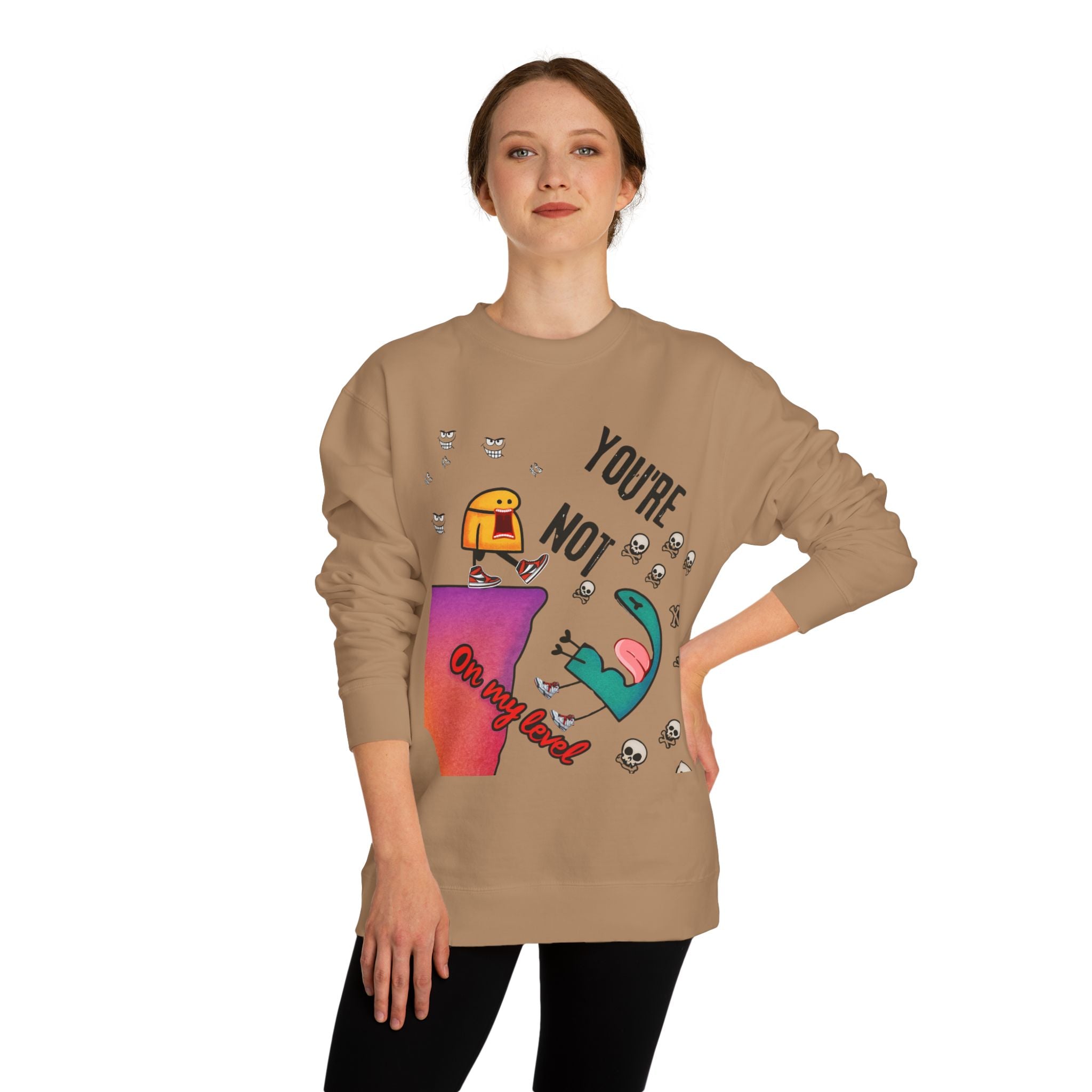 Playful Graphic Sweatshirt - You're Not on My Level, Funny Gift for Friends, Cozy Casual Wear, Unique Holiday Apparel, Quirky Humor Clothing