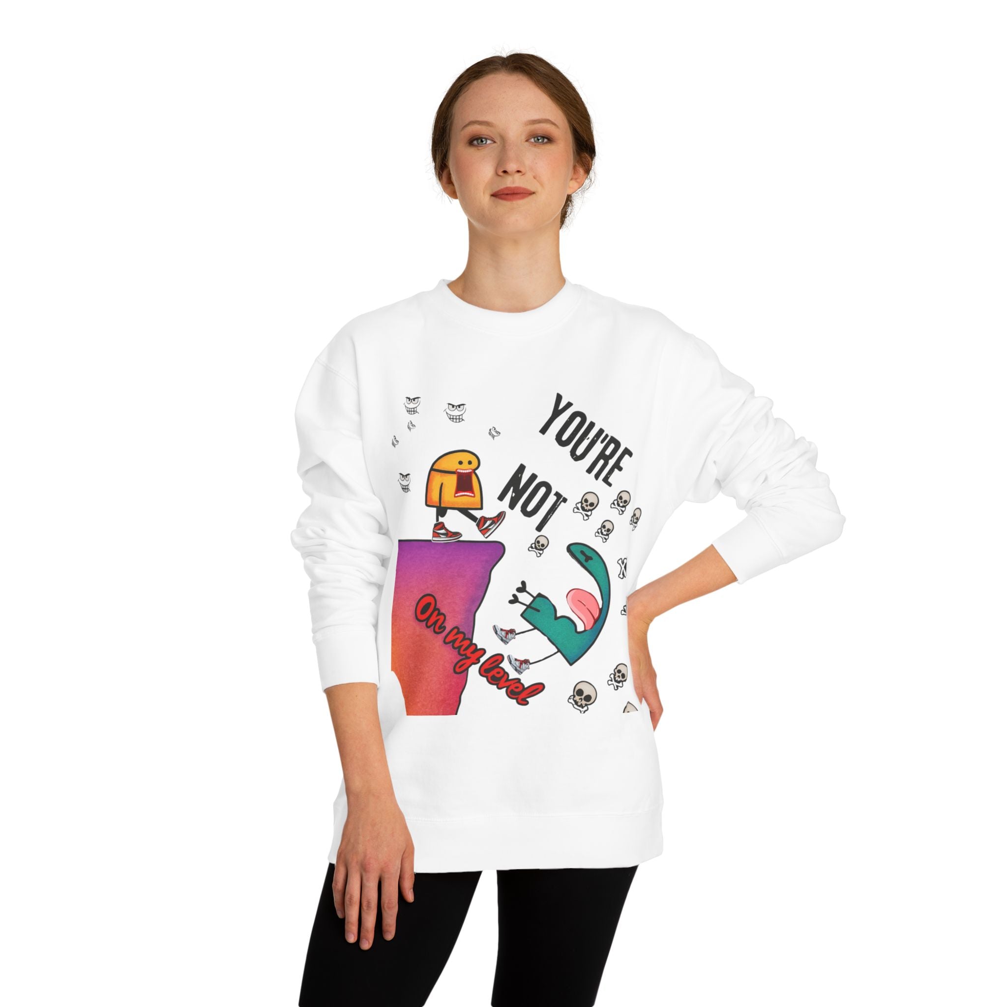 Playful Graphic Sweatshirt - You're Not on My Level, Funny Gift for Friends, Cozy Casual Wear, Unique Holiday Apparel, Quirky Humor Clothing