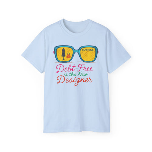 Debt-Free Designer Tee, Fashion Inspiration Shirt, Trendy Gift for Creatives, Casual Wear, Motivational Outfit