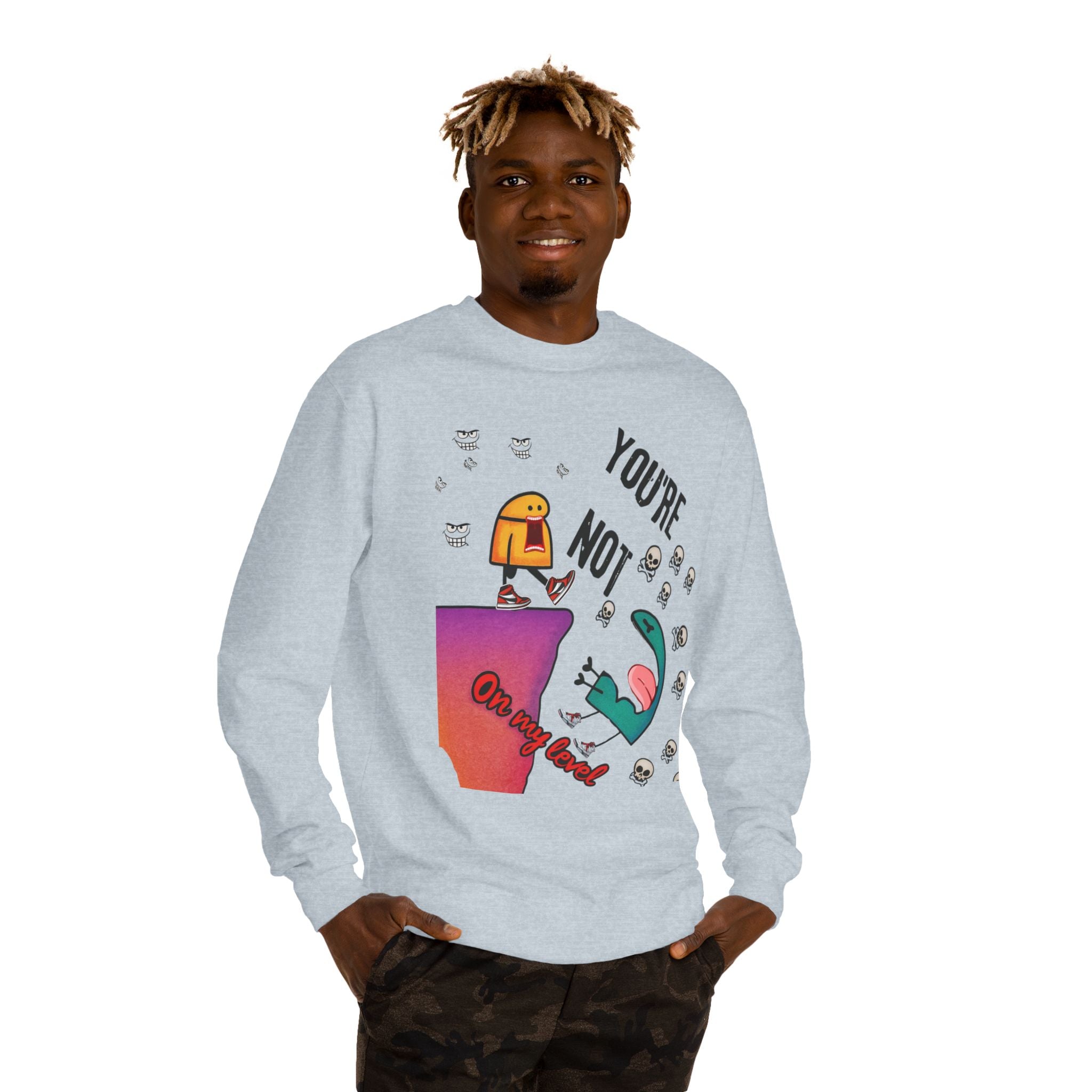 Playful Graphic Sweatshirt - You're Not on My Level, Funny Gift for Friends, Cozy Casual Wear, Unique Holiday Apparel, Quirky Humor Clothing